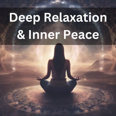 Deep Relaxation & Inner Peace